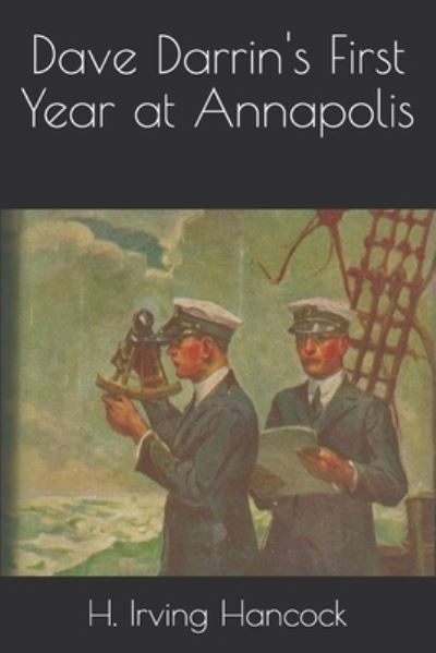 Cover for H Irving Hancock · Dave Darrin's First Year at Annapolis (Paperback Book) (2020)