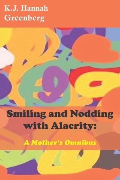 Smiling and Nodding with Alacrity - Kj Hannah Greenberg - Bøker - Independently Published - 9798680893029 - 30. august 2020