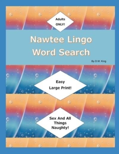 Cover for D M King · Nawtee Lingo Word Search (Paperback Book) (2020)