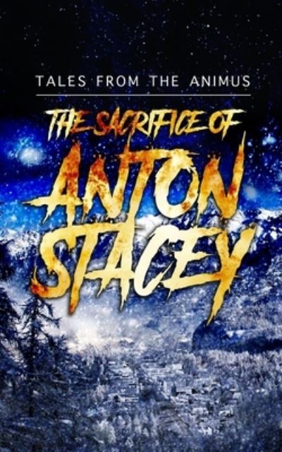 Cover for Christian Francis · The Sacrifice of Anton Stacey (Paperback Book) (2020)