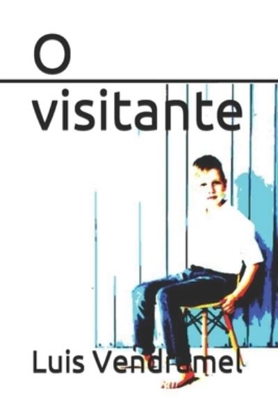 Cover for Luis Vendramel · O visitante (Paperback Book) (2020)