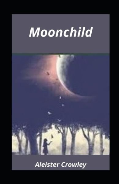 Cover for Aleister Crowley · Moonchild illustrated (Pocketbok) (2021)