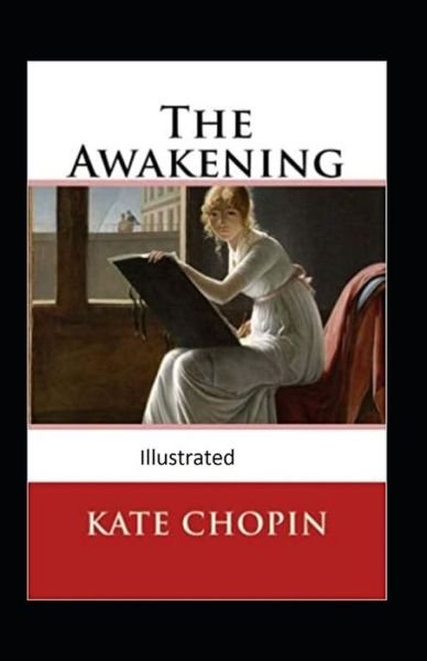 Cover for Kate Chopin · The awakening, and other stories Illustrated (Pocketbok) (2021)