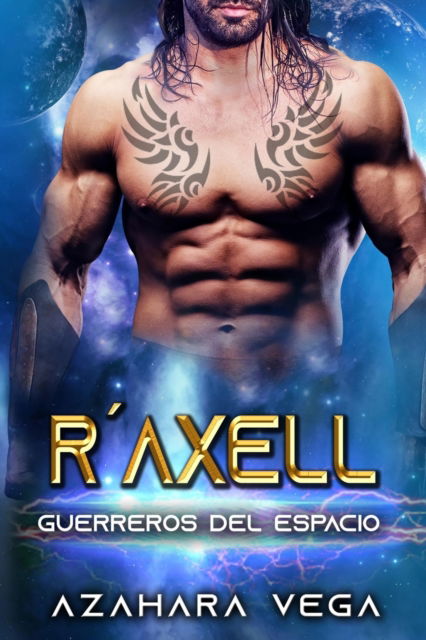 Cover for Azahara Vega · RAxell: Guerreros del espacio (Paperback Book) (2022)