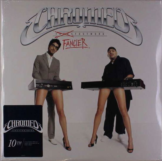 Fancy Footwork - Chromeo - Musik - BIG BEAT - 0075678660030 - 6. oktober 2017