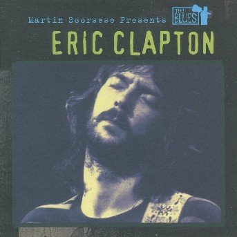 Martin Scorsese Presents Blues Eric Clapton - Eric Clapton - Music - ROCK - 0602498080030 - June 30, 1990