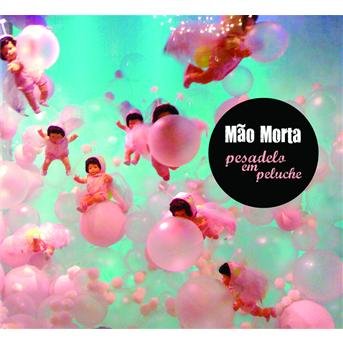 Cover for Mao Morta · Pesadelo Em Peluche (CD) [Digipack] (2010)