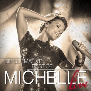 Cover for Michelle · Die Ultimative Best Of (CD) (2015)