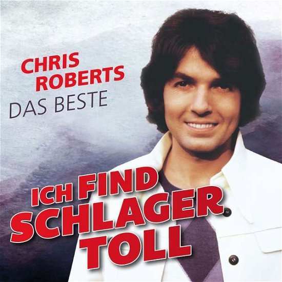 Cover for Chris Roberts · Ich Find Schlager Toll - Das Beste (CD) (2019)
