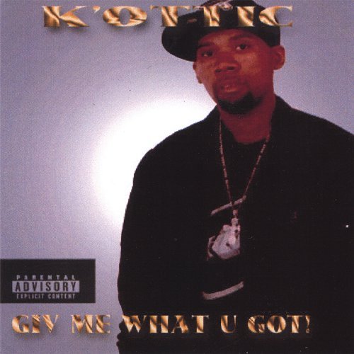 Cover for K'ottic · Giv Me What U Got (CD) (2006)
