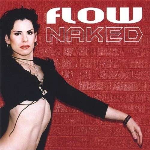 Cover for Flow · Naked (CD) (2006)