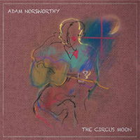 Circus Moon - Adam Norsworthy - Musik - SKYFIRE - 0761856202030 - 8. november 2018