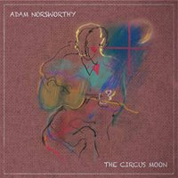 Cover for Adam Norsworthy · Circus Moon (CD) (2018)