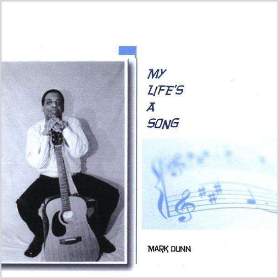 Cover for Mark Dunn · My Life's a Song (CD) (2009)