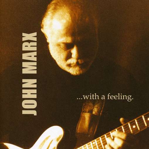 Cover for John Marx · With a Feeling (CD) (2004)