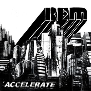 Accelerate - R.e.m. - Musikk - CONCORD - 0888072004030 - 8. juli 2016