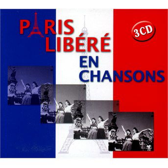 Cover for Paris Libere En Chansons / Various (CD) (2017)