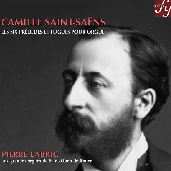 Cover for C. Saint-Saens · Six Preludes &amp; Fugues for Organ (CD) (2014)