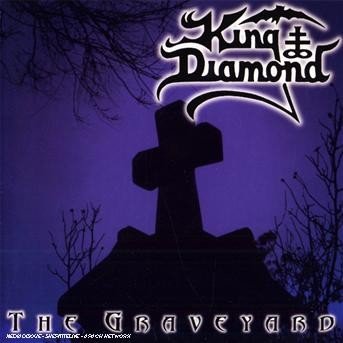 Graveyard - King Diamond - Musiikki - MASSACRE - 4013971101030 - maanantai 19. elokuuta 1996