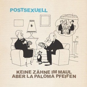 Cover for Keine Zähne Im Maul Aber La Paloma Pfeifen · Postsexuell (Light Blue Vinyl) (LP) [Limited edition] (2022)