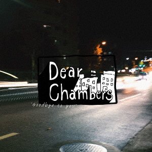 Cover for Dear Chambers · Goodbye to You (CD) [Japan Import edition] (2019)