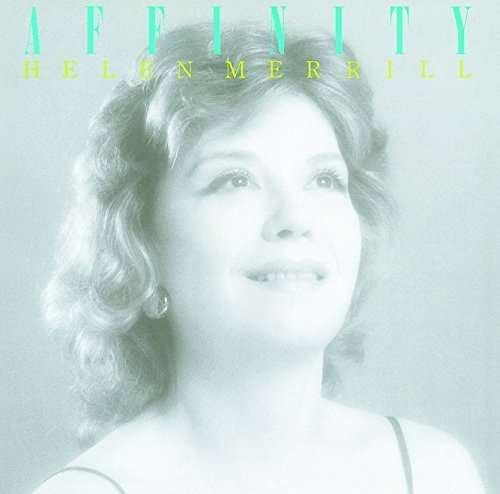 Affinity - Helen Merrill - Muzyka - 5TEICHIKU - 4988004136030 - 2 czerwca 2015