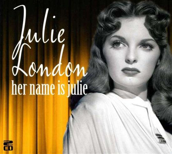 Cover for Julie London · Her Name is Julie (CD) (2014)
