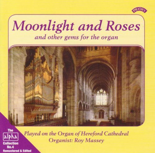 Alpha Collection Vol. 4: Moonlight And Roses. And Other Gems For The Organ - Roy Massey - Musikk - PRIORY RECORDS - 5028612201030 - 11. mai 2018