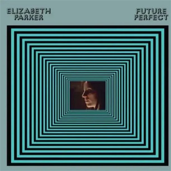 Cover for Elizabeth Parker · Future Perfect (LP) (2023)