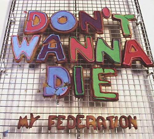 Cover for My Federation · My Federation-don't Wanna a Die (CD) (2008)