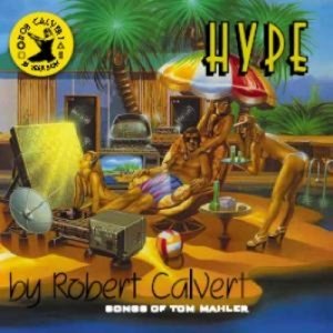 Cover for Robert Calvert · Hype (CD) (2013)