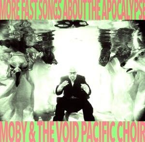 Cover for Moby &amp; The Void Pacific Choir · More Fast Songs About The Apocalypse (LP) (2017)