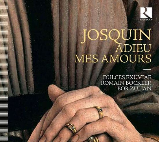 Cover for Dulces Exuviae · Josquin Adieu Mes Amours (CD) (2019)