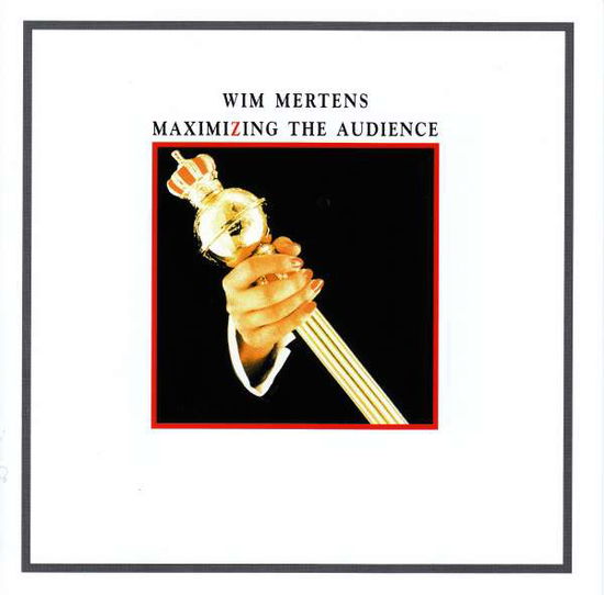 Cover for Wim Mertens · Maximizing The Audience (CD) (2015)