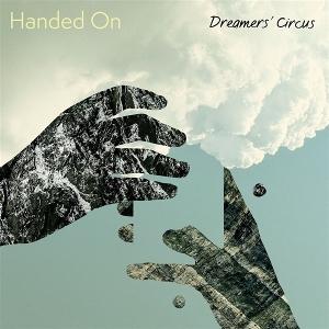 Handed on - Dreamers' Circus - Música - STV - 5705934006030 - 21 de fevereiro de 2025