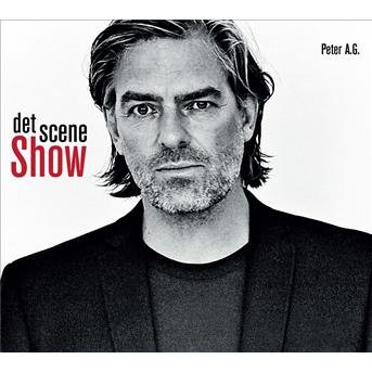 Cover for Peter A.G. · Det Scene Show (CD) (2011)