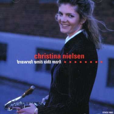 From This Time Forward - Christina Nielsen - Musik - STUNT - 5709001195030 - 15. marts 2019