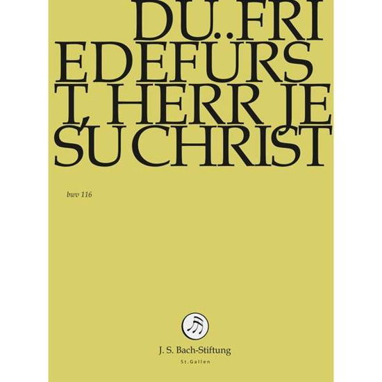 Du Friedefürst, Herr Jesu Christ - J.S. Bach-Stiftung / Lutz,Rudolf - Filme - J.S. Bach-Stiftung - 7640151162030 - 10. Juni 2016