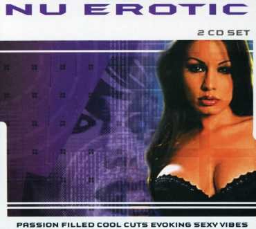 Cover for Nu Erotic-passion Filled Cool Cuts Evoking Sexy Vi (CD) (2005)