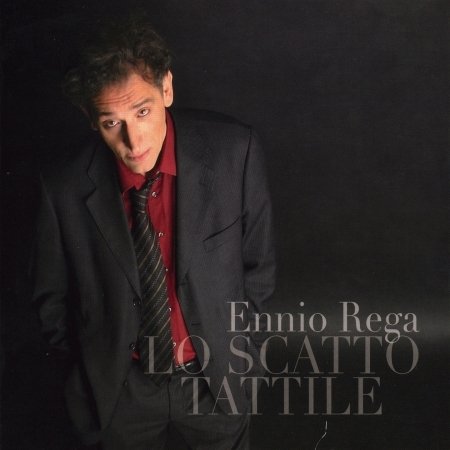 Cover for Ennio Rega · Lo Scatto Tattile (CD) (2021)