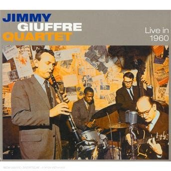 Live In 1960 - Jimmy Giuffre - Musik - JAZZ BEAT - 8436019585030 - 17. august 2007