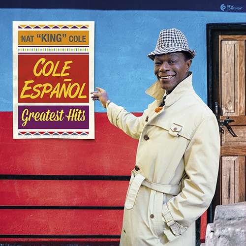 Cole Espanol - Greatest Hits - Nat King Cole - Música - NEW CONTINENT - 8436569192030 - 1 de outubro de 2018