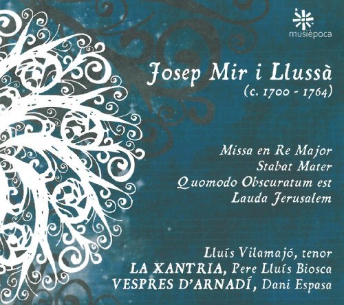 Cover for Mir I Llussa / Vilamajo / Xantria · Missa in D &amp; Stabat Mater (CD) [Digipak] (2011)
