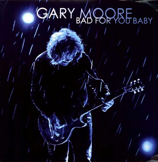 Bad for You Baby - Gary Moore - Musiikki - POP - 8713748980030 - torstai 3. elokuuta 2017