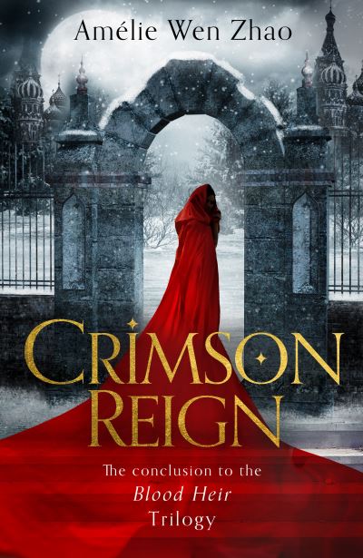 Cover for Amelie Wen Zhao · Crimson Reign - Blood Heir Trilogy (Taschenbuch) (2022)