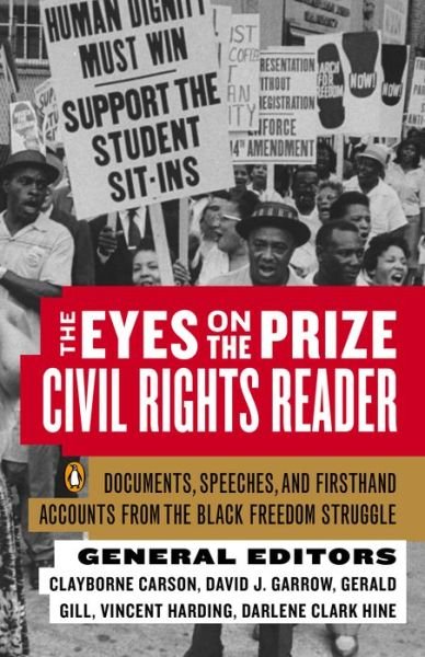 The Eyes on the Prize Civil Rights Reader: Documents, Speeches, and Firsthand Accounts from the Black Freedom Struggle - Eyes on the Prize - Clayborne Carson - Books - Pearson Education Limited - 9780140154030 - November 1, 1991