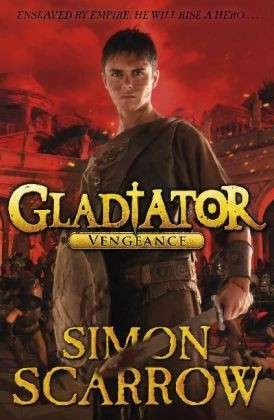 Cover for Simon Scarrow · Gladiator: Vengeance - Gladiator (Taschenbuch) (2014)