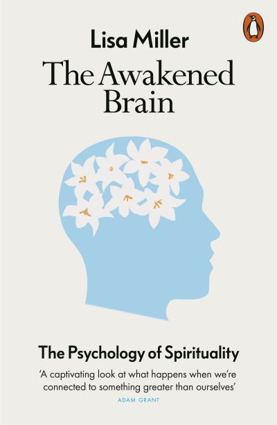 Cover for Lisa Miller · The Awakened Brain: The Psychology of Spirituality (Paperback Book) (2022)