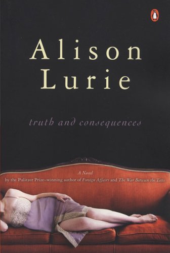 Cover for Alison Lurie · Truth and Consequences: a Novel (Paperback Book) (2006)
