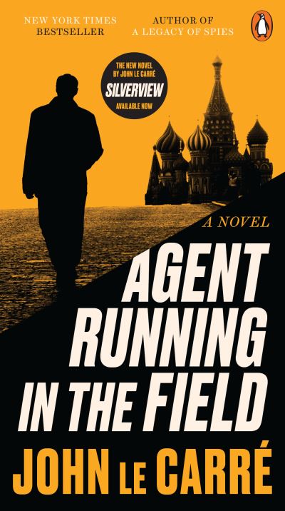Agent Running in the Field - John le Carré - Books - Penguin Putnam Inc - 9780143137030 - October 26, 2021